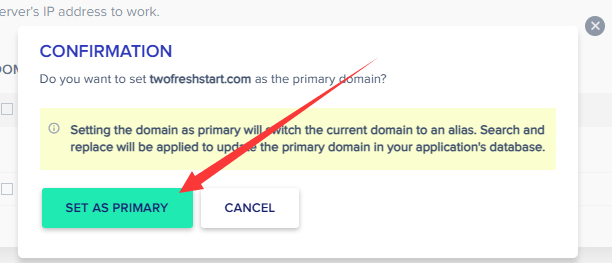 記得按下綠色的「SET AS PRIMARY」按鈕才能成功設定你要的Cloudways主機正式網址 完成正式網址設定-Cloudways主機設置